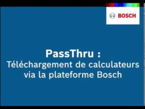 PassThru : le téléchargement de calculateurs via la plateforme Bosch